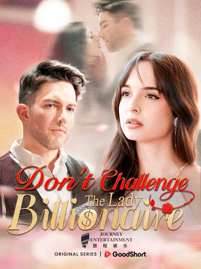 Don’t Challenge the Lady Billionaire – Drama Short